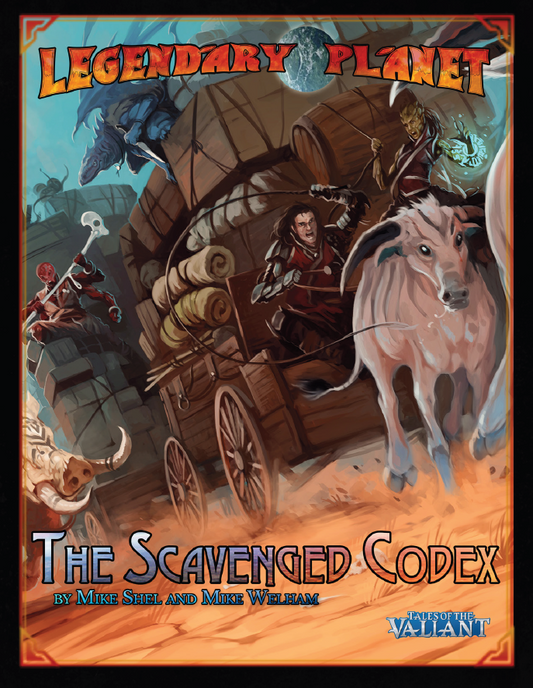 Legendary Planet 2: The Scavenged Codex (Tales of the Valiant)