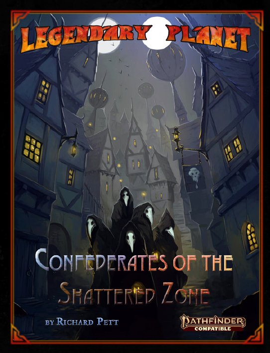 Legendary Planet 4: Confederates of the Shattered Zone (Pathfinder 2E)