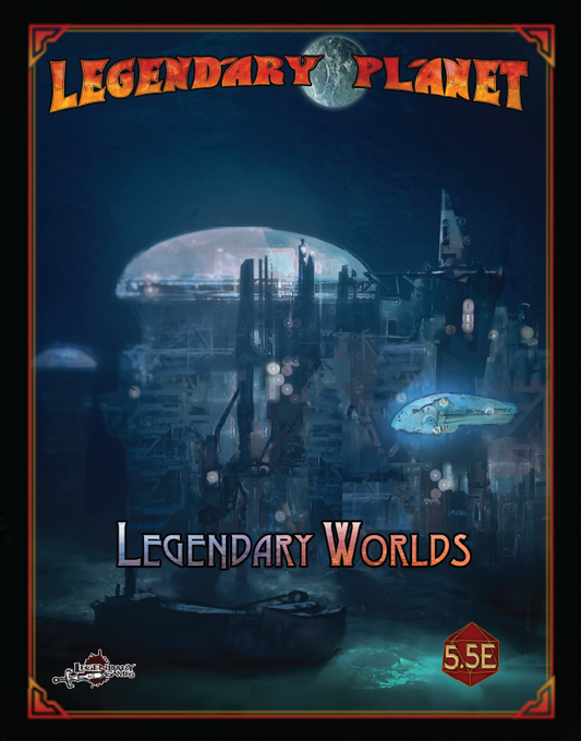 Legendary Worlds (5.5E)