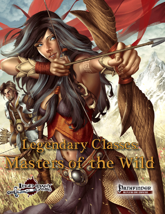 Legendary Classes: Masters of the Wild - Pathfinder 1E Druid, Ranger & Nature Class Compendium