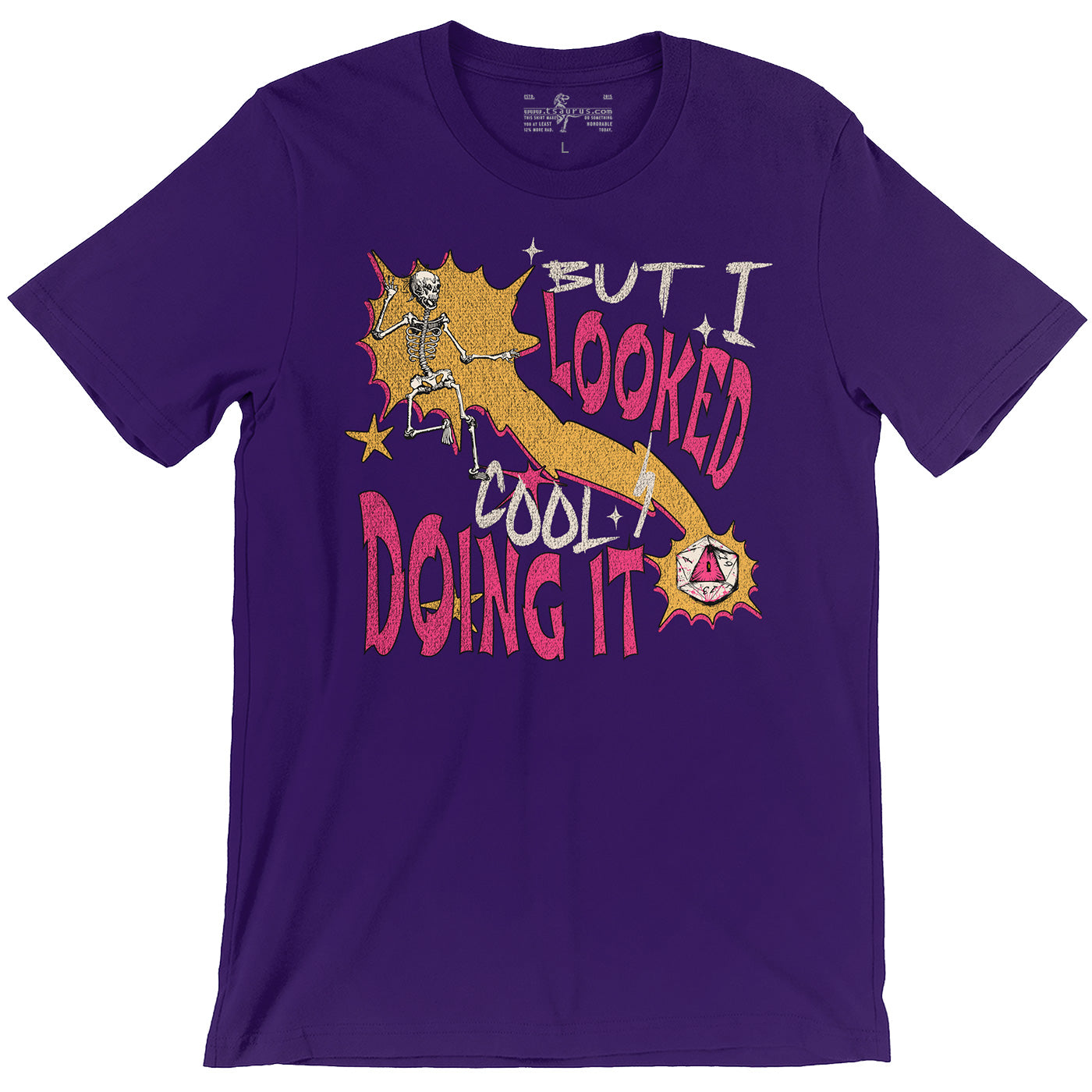 But I Looked Cool Doing It — Natural 1 D&D T-Shirt