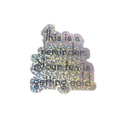 Tea Reminder Sticker - Glitter