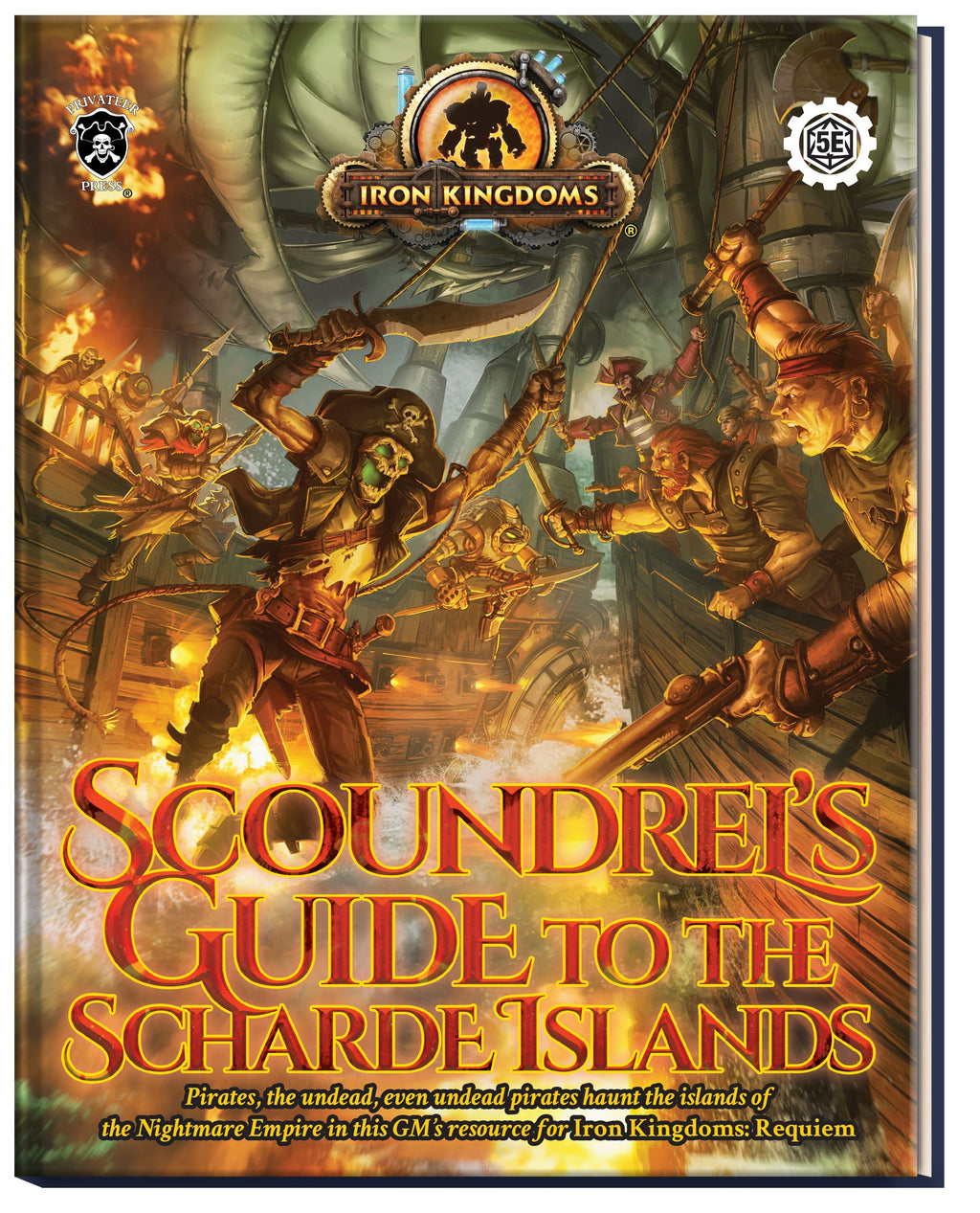 Iron Kingdoms RPG: Scoundrel's Guide to the Scharde Islands (5E)