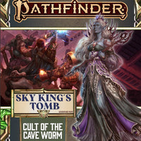 Pathfinder: Adventure Path - Sky King’s Tomb - Cult of the Cave Worm (2 of 3)