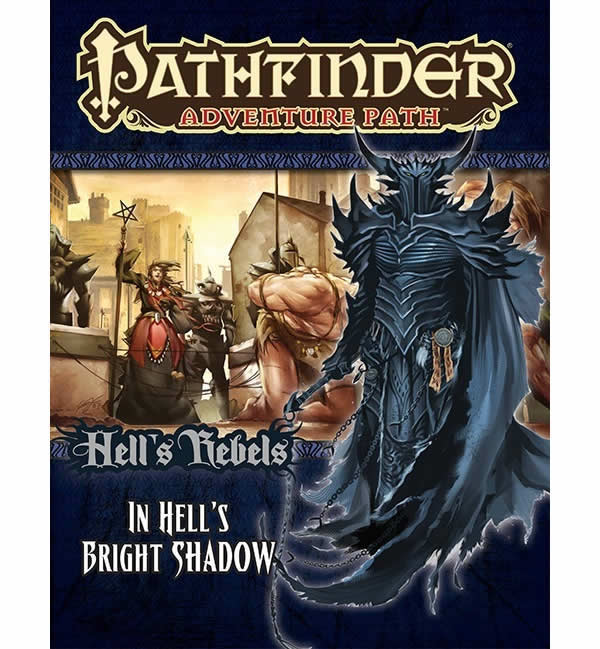 In Hell's Bright Shadow Hell's Rebels 1 of 6 Pathfinder Adventure Path No. 97 Paizo Publishing