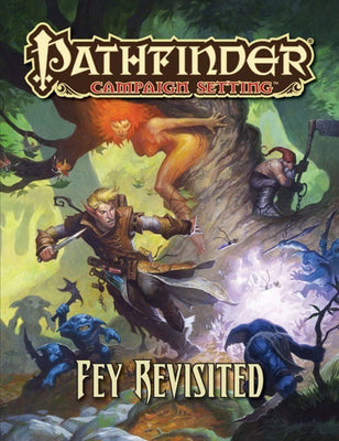 Pathfinder - Campaign Setting: Fey Revisited