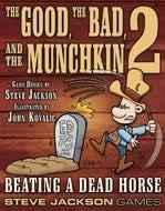 SJG1486 Good, Bad, and the Muchkin 2 Beating a Dead Horse