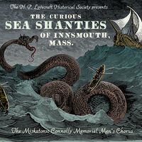 Miskatonic University Monograph: The Curious Sea Shanty Variants of Innsmouth Mass.