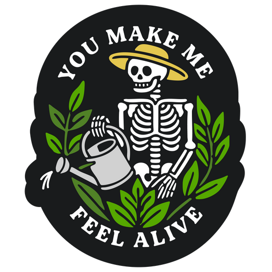 You Make Me Feel Alive Vinyl Sticker