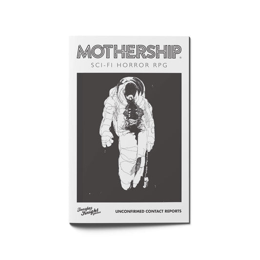 Mothership: Sci-Fi Horror RPG - First Edition - Unconfirmed Contact Reports
