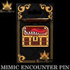 Mimic Encounter (Enamel Pin)
