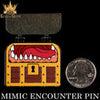 Mimic Encounter (Enamel Pin)
