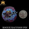 Rogue Raccoon (Enamel Pin)