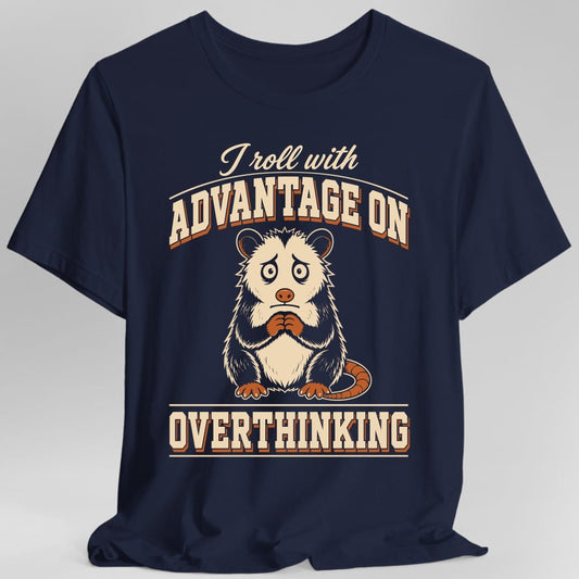 Advantage On Overthinking T-Shirt
