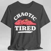 Alignment: Chaotic Tired T-shirt
