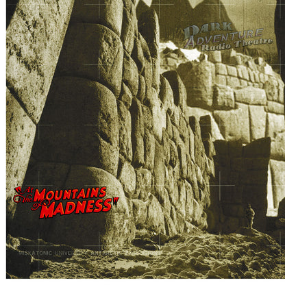 Dark Adventure Radio Theatre® - At the Mountains of Madness