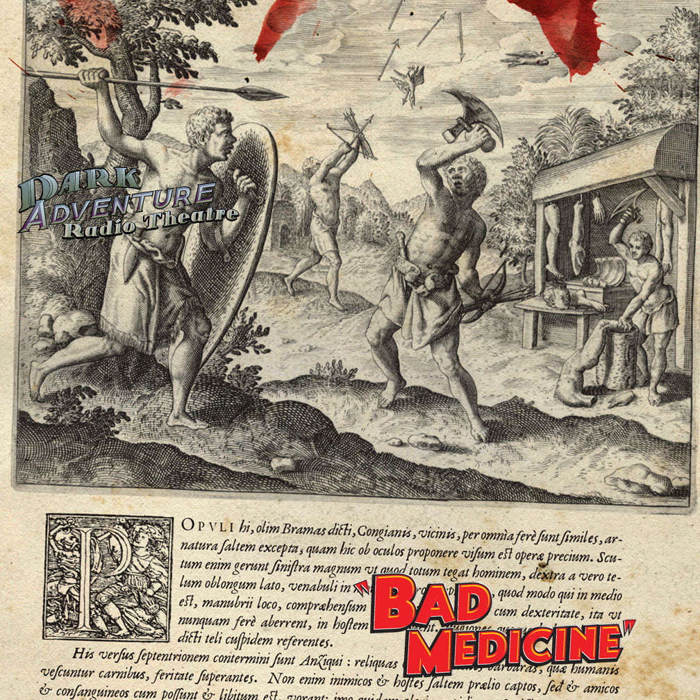 Dark Adventure Radio Theatre® - Bad Medicine