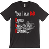 Yeah I play DnD - Drunken Nightly Debauchery Tee