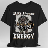 Big D (Dwarf) Energy T-Shirt - Funny Fantasy Dwarf Tee