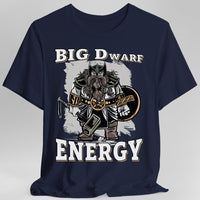 Big D (Dwarf) Energy T-Shirt - Funny Fantasy Dwarf Tee