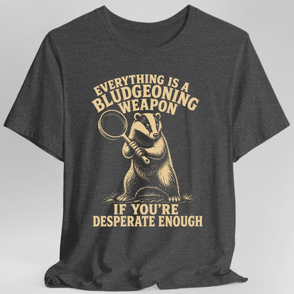 Bludgeoning Weapon T-Shirt