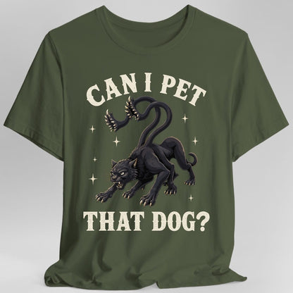 Can I Pet That Dog Displacer Beast T-Shirt