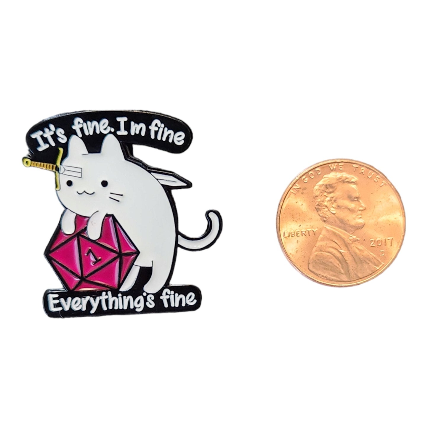 "It's Fine" Cat Enamel Pin