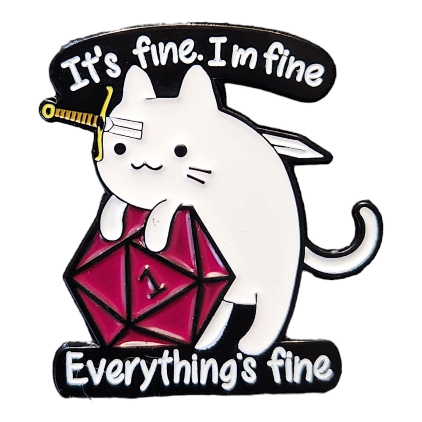 "It's Fine" Cat Enamel Pin
