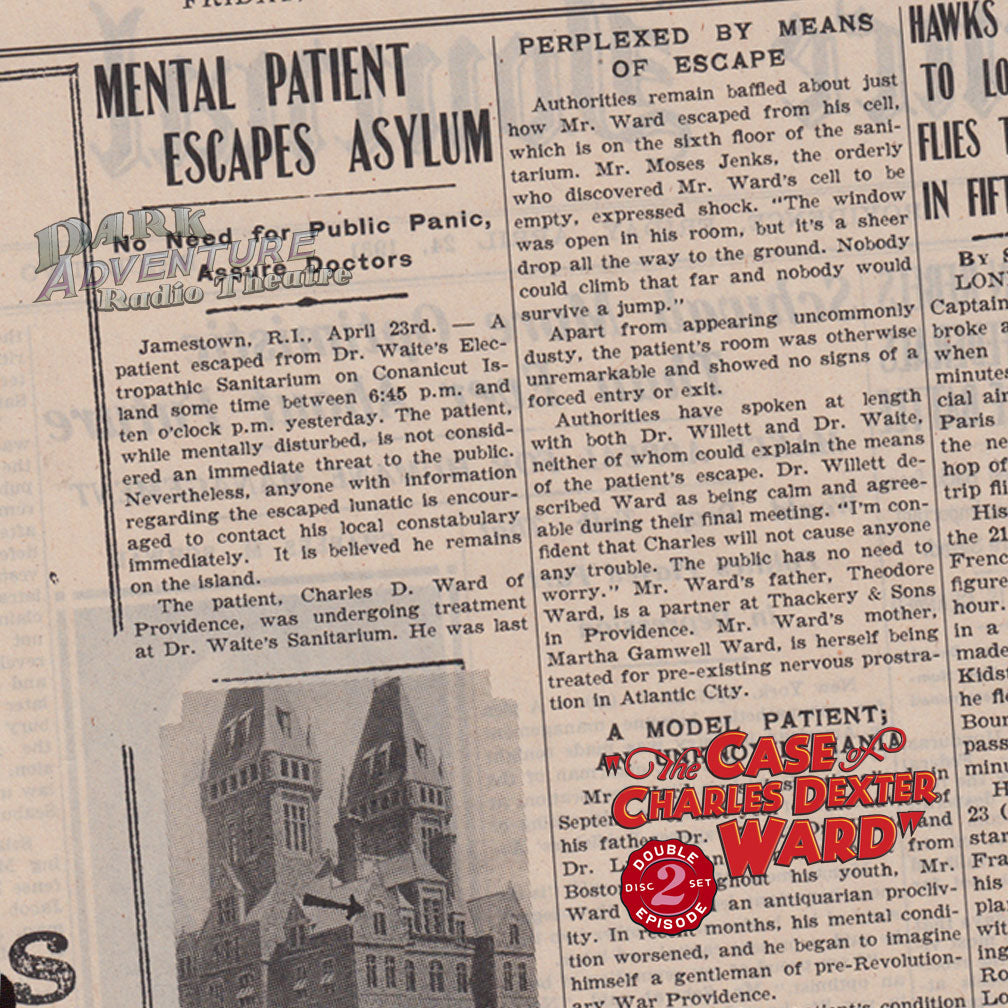 Dark Adventure Radio Theatre® - The Case of Charles Dexter Ward