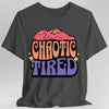 Chaotic Tired Alignment Shirt