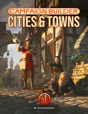 Campaign Builder: Cities & Towns — D&D 5E Urban Worldbuilding Guide