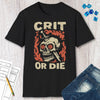 Crit or Die D&D T-shirt