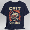 Crit or Die D&D T-shirt
