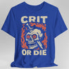 Crit or Die D&D T-shirt