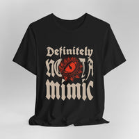 Definitely Not A Mimic Shirt
