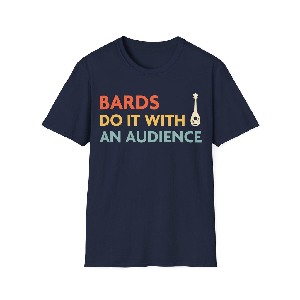 DnD Bards Do It With An Audience Shirt
