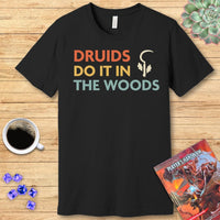 DnD Druids Do It In The Woods Shirt