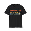 DnD Sorcerers Do It With Raw Magic Shirt