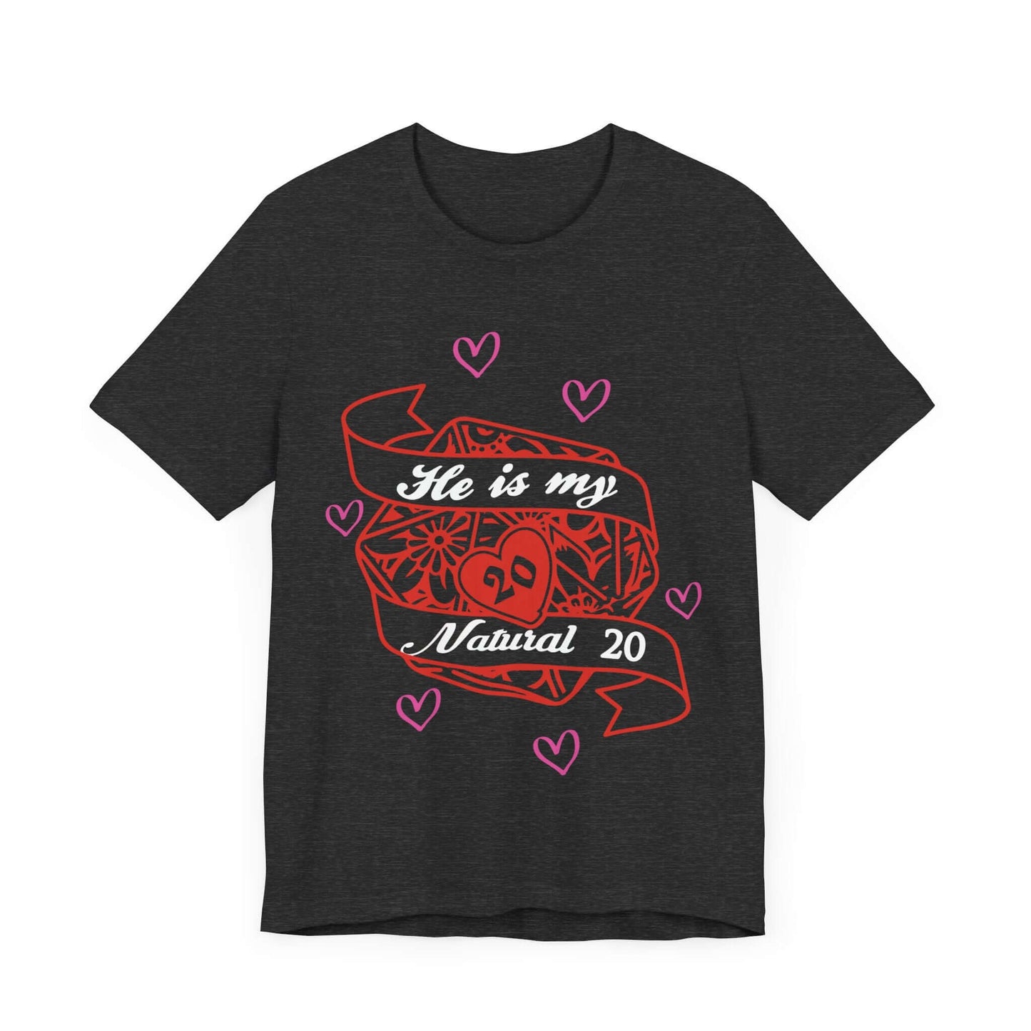 DND Valentines Gift Shirt - He is My Natural 20 - D&D Matching Couples Shirt