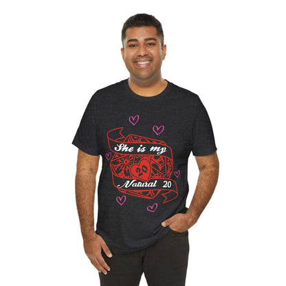 DND Valentines Gift Shirt - She is My Natural 20 - D&D Matching Couples Shirt
