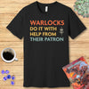 DnD Warlocks Do It Help From Their Patron Shirt