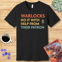 DnD Warlocks Do It Help From Their Patron Shirt