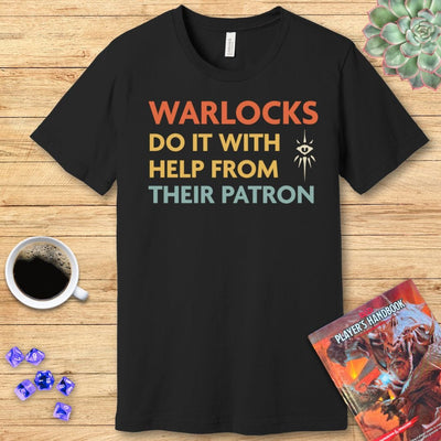 DnD Warlocks Do It Help From Their Patron Shirt