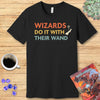 DnD Wizards Do It With Their Wand Shirt