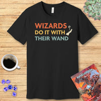 DnD Wizards Do It With Their Wand Shirt