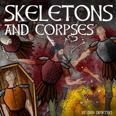 Skeletons and Corpses