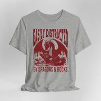 Easily Distracted by Dragons & Books Shirt