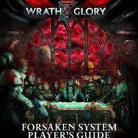 Wrath & Glory Forsaken System Player's Guide