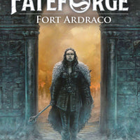 Fateforge - Adventure - Fort Ardraco (Levels 1-5)