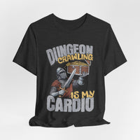 Funny DnD Shirt - Dungeon Crawling is My Cardio